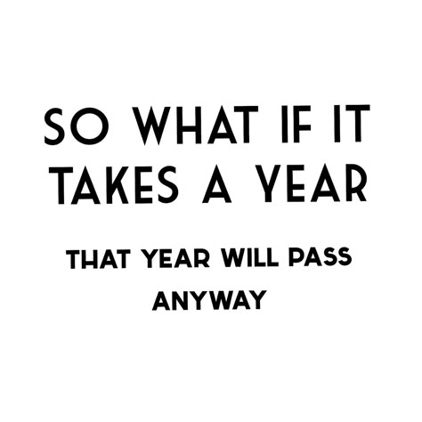 Bad Time Will Pass Quotes, The Time Will Pass Anyway Tattoo, Quotes About Time Passing Quickly, Time Will Pass Anyway Quote, I Shall Pass This Way But Once, It’ll Pass Tattoo Words, The Time Will Pass Anyway, Passing Quotes, Class Quotes