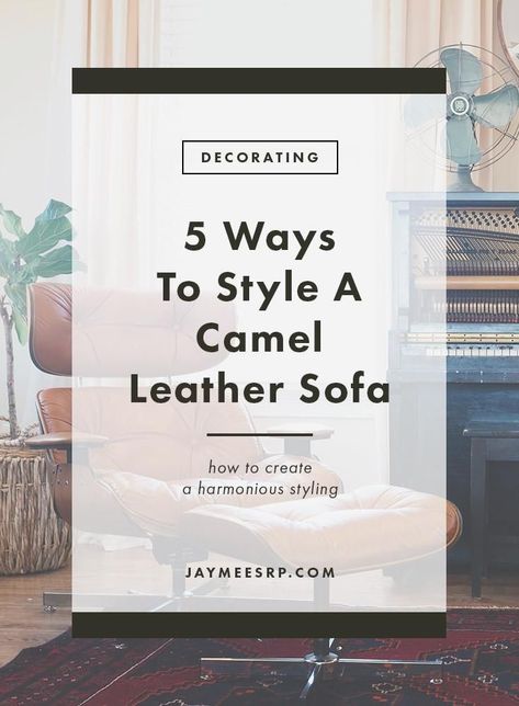 5 Ways To Style A Camel Leather Sofa Trending Leather Sofas, Carmel Colored Couch Living Rooms Sofas, Caramel Colored Sofa, Carmel Leather Sofa Living Room Ideas, Camel Sectional Living Room, Camel Couch Living Room Ideas, Caramel Leather Couch Living Room Ideas, Brown Sofa Pillow Ideas, Camel Sofa Living Room Ideas