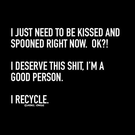 Well yes, but at least I get to cuddle with a cute blond. Bridgette Nielson I love having you as a cuddle/movie buddy. Terra Martin Cuddle Quotes, Funny Quotes Sarcasm, Funny Relationship, I Deserve, Funny Love, Be A Better Person, Super Funny, Bones Funny, Funny Stuff