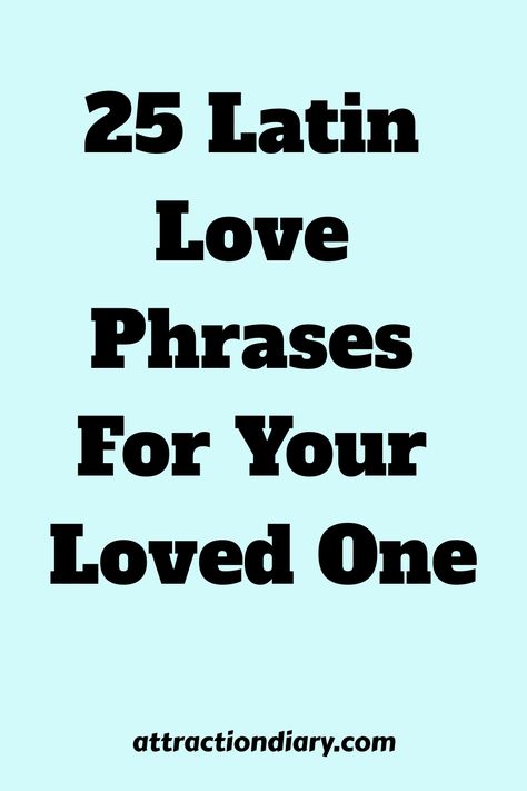 25 Latin love phrases for your loved one listed on a pale blue background. Latin Love Words, Latin Words For Love, Latin Phrases Love, Romantic Latin Phrases, Latin Phrases About Love, Latin Love Phrases, Quotes In Other Languages, Dark Latin Phrases, Latin Phrases And Meanings