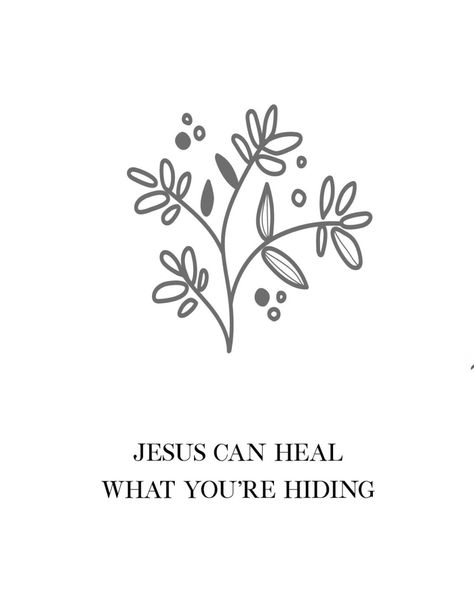 Jesus Can Heal What You Are Hiding, Christian Prints Free Printable, Cute Wall Posters Free Printable, Christian Posters Free Printable, Free Printable Christian Wall Art, Christian Sketches, Neutral Quotes, Christian Wall Prints, Healing Room Ideas