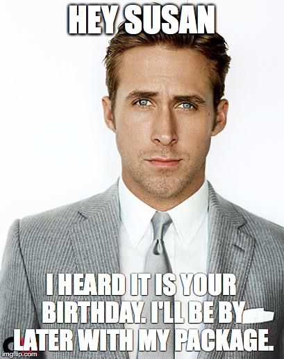 Ryan Gosling Happy Birthday Meme Generator - Imgflip Ryan Gosling Happy Birthday, Friday Funny Images, Christian Pick Up Lines, Hey Girl Ryan Gosling, Friday Dance, Friday Pictures, Friday Meme, Funny Friday Memes, Райан Гослинг