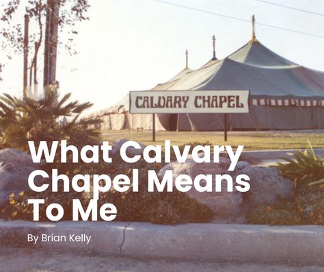 Calvary Chapel, Brian Kelly, San Luis Obispo California, Church Of Christ, Sermon Series, Moving To California, Jesus Is Coming, Churches Of Christ, To The Mountains