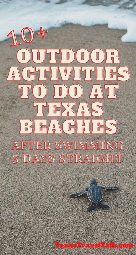 Outdoor Activities At Texas Beaches — Texas Travel Talk Texas Spring Break With Kids, Beaches Near Houston Texas, Matagorda Beach Texas, North Sea Texas, Best Beaches In Texas, South Padre Island Beach, Mustang Island, Texas Beaches, Texas Destinations