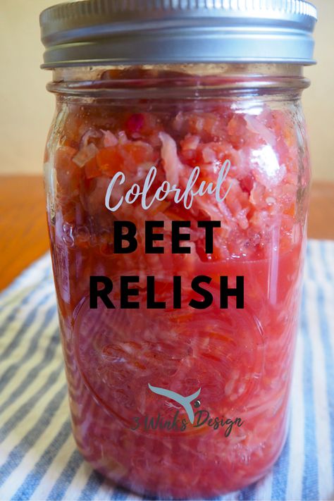 Beet Relish Recipes, Corn Relish Recipes, White Beets, Beet Relish, Steak And Mashed Potatoes, Onion Relish, Corn Relish, Polish Sausage, Golden Beets