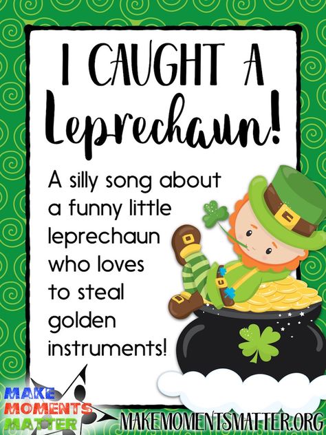 I Caught A Leprechaun Song - Stop that silly leprechaun from stealing your golden instruments! Metal Instruments, Leprechaun Song, Circle Songs, Happy Songs, Music Class Activities, Lucky Leprechaun, Music Class Ideas, Fun Song, Elementary Music Class