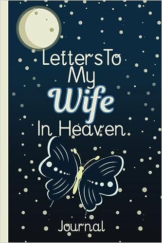 Letters to My Wife in Heaven: grief Journal with Prompts: Publishing, Horod: Amazon.com: Books To My Sister In Heaven, My Sister In Heaven, Wife In Heaven, Letter To My Sister, Sister In Heaven, 40 Questions, Questions To Answer, To My Wife, Star Images