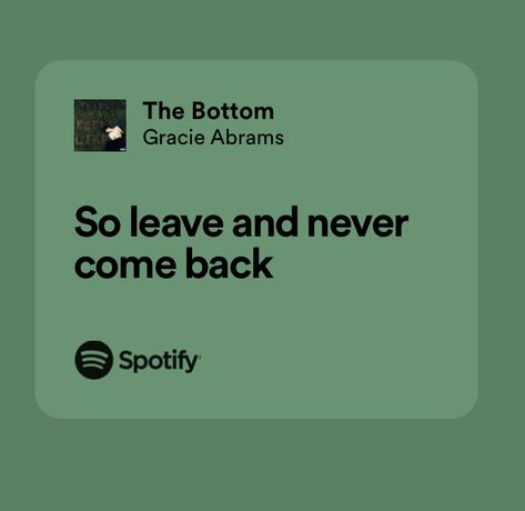 Spotify Lyrics Green Aesthetic, Green Lyrics Aesthetic, Green Spotify Lyrics, Green Song Lyrics, Gracie Abrams Spotify, Green Lyrics, Leavers Shirt, Green Song, Lyrics Spotify