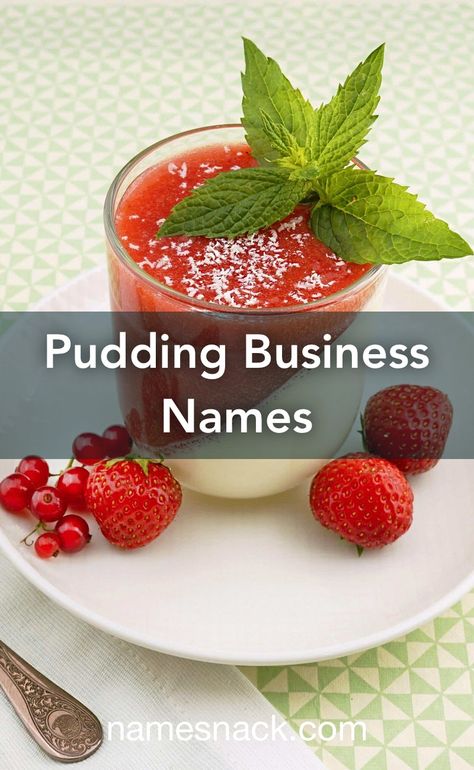 10 tasty name ideas for your pudding business. Dessert Business Name Ideas, Dessert Business Names, Dessert Names Ideas, Dessert Names, Flan Dessert, Shop Name Ideas, Drink Names, Dessert Restaurants, Homemade Pudding