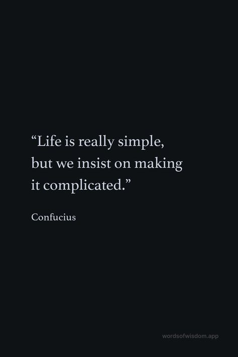 Perfectism Quotes, Confucius Quotes Life, Contradiction Quotes, Complicated Quotes, Existentialism Quotes, Ancient Quotes, Philosophical Quotes About Life, Millionaire Mindset Quotes, Confucius Quotes