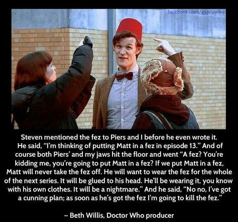 I'm going to kill the fez. Doctor Who Memes, Doctor Who Funny, Doctor Who Quotes, 11th Doctor, Eleventh Doctor, Timey Wimey Stuff, Matt Smith, Geek Culture, A Doctor