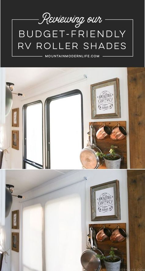 Looking for budget-friendly RV roller shades? We hope this post will help point you in the right direction, even if that's crossing an option off your list. via @MtnModernLife Camper Blinds, Cabana House, Rv Blinds, Rv Shades, Camper Decorating, Modern Rv, Camper Renovations, Camper Curtains, Rv Remodeling