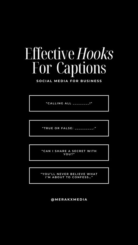 Black background with white text, stating four caption hooks to use at the start of your Instagram captions. 

- “Calling all __ “
- “True or False: __ “
- “Can I share a secret with you?”
- “You’ll never believe what I’m about to confess...” Virtual Assistant Captions, Insta Captions For Business, Relaunching Your Business Instagram Post, Marketing Captions For Instagram, Instagram Hooks Ideas, Interactive Captions For Instagram, Unboxing Captions Instagram, Caption Hooks For Instagram, Hooks Social Media