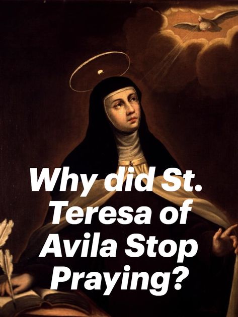 Why Did St. Teresa of Avila Stop Praying? https://www.patheos.com/blogs/beloved/2023/10/why-did-st-teresa-of-avila-stop-praying/ St Theresa Of Avila, Avila Spain, Saint Teresa Of Calcutta, Saint Teresa Of Avila, St Teresa Of Avila, Holy Eucharist, Teresa Of Avila, Saint Therese, St Teresa