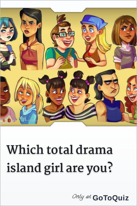 How To Make Your Own Total Drama Character, Total Drama Island Characters Fanart, Total Drama Island Quotes, Total Drama Island Quiz, Which Total Drama Character Are You, Total Drama Island Glow Up, What Total Drama Character Are You, Blair Total Drama Island, Total Drama Comic