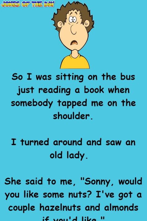 Funny Joke: So I was sitting on the bus just reading a book when somebody tapped me on the shoulder.   I turned around and saw an old lady. She said to me, Short Funny Stories, Funniest Short Jokes, Funny English Jokes, Fun Jokes, Funny Marriage, Marriage Jokes, Joke Stories, Latest Jokes, English Jokes