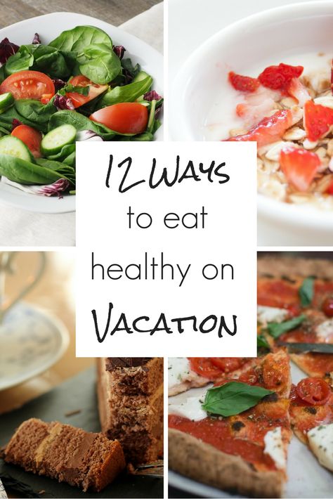 12 Tips for eating on vacation without sabotaging your health Smart Food, Healthy Eating Snacks, Ways To Eat Healthy, Vacation Meals, Quick Healthy Breakfast, Kids Vacation, Food Choices, Travel Pins, Healthy Food Choices