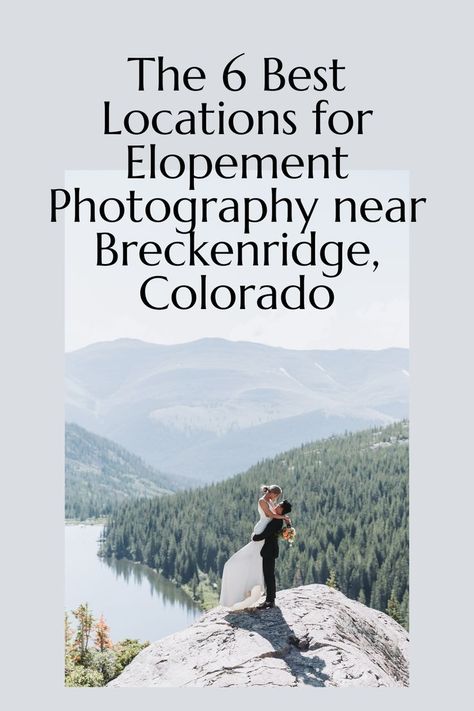 Elopement In Colorado, Breckenridge Colorado Winter, Best Elopement Locations, Best Wedding Vows, Colorado Wedding Elopement, Rocky Mountain Elopement, Colorado Mountain Elopement, Breckenridge Wedding, Colorado Winter