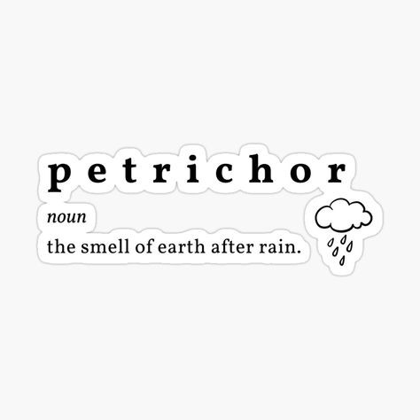 Aesthetic Words Definition, Smell Of Earth After Rain, Rain Sticker, The Smell Of Rain, Aesthetic Word, Smell Of Rain, Cute Words, After Rain, Word Definitions