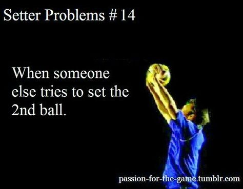 "Respect the Setter!!!!" Jada Murray                   A.k.a me =setter Setter Volleyball, Volleyball Quotes Funny, Volleyball Jokes, Volleyball Problems, Volleyball Cheers, Volleyball Positions, Bump Set Spike, Volleyball Life, Volleyball Memes