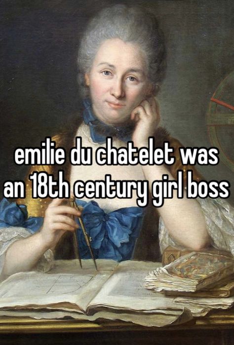 Whispers Math, Emilie Du Chatelet, History Whispers, Math History, Philosophy Memes, Vintage Journaling, Angel Core, Whisper Girl, My Philosophy