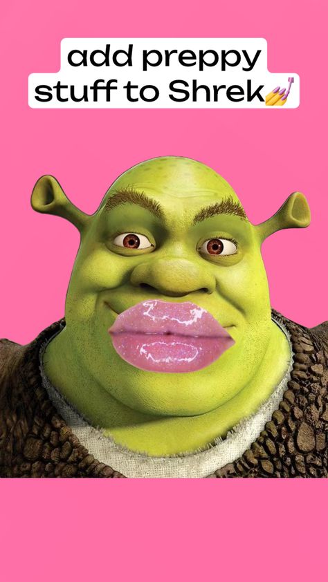 MAKE HIM SLAY ALL DAY 💅💅🩷🩷😍😍 Slay All Day, Shrek