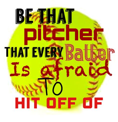 Be that pitcher that every batter is afraid to hit off of! My goal! Softball Pitcher Quotes, Pitcher Quotes, Best Walk Up Songs, Cute Softball Quotes, Softball Sayings, Wall Doodles, Pitcher Softball, Athletes Prayer, Softball Rules