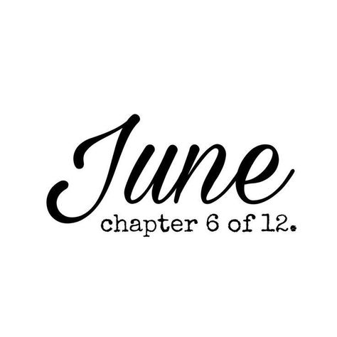 Chapter 6 of 12 June Chapter 6 Of 12, Lash Esthetics, Hair Care Schedule, December New Month, Flower Months, Quotes December, Month Inspiration, Hello January Quotes, Blonde Quotes