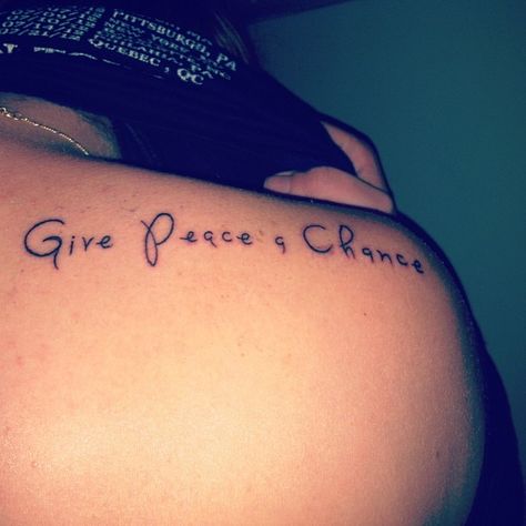 Pretty little tats :) #peace #tattoo #inked #littketattoo #calligraphy Give Peace A Chance Tattoo, Chance Tattoo, Peace Tattoo, Give Peace A Chance, Small Tattoo, Back Tattoo, Small Tattoos, Tattoo Quotes, Tatting