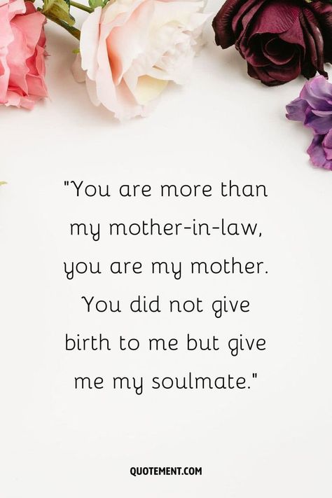 To fight this stereotype and shed a different light on this relationship, I’ve collected 130 mother-in-law quotes that prove moms-in-law are not to be feared.

Here we go! In Law Quotes, Best Mother Quotes, Mother In Law Quotes, Mothers Day Captions, Law Quotes, Mom In Law, Happy Mother Day Quotes, Appreciation Quotes, Thanks Mom