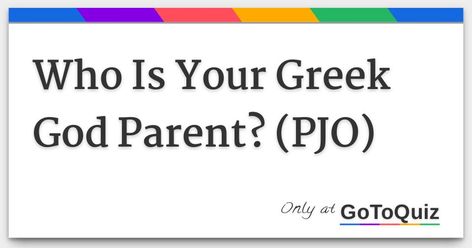 Results: Who Is Your Greek God Parent? (PJO) Which Greek God Is Your Parent, Create Your Demigod, Children Of Greek Gods, Percy Jackson Godly Parent Quiz, Who Is Your Godly Parent Quiz, Pjo Quiz, Pjo Quizzes, Godly Parent Quiz, Percy Jackson Quiz