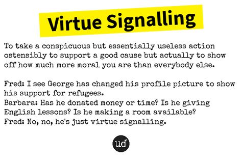 Virtue Signalling Quotes, Virtue Signalling, Becoming A Better You, Word Of The Day, How To Better Yourself, Affirmation Quotes, Great Quotes, Thought Provoking, Beautiful Words