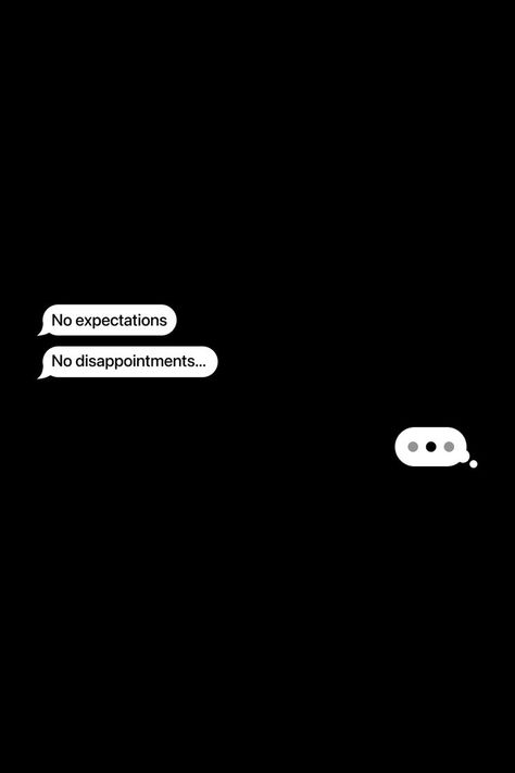 No expectations, no disappointments... #message #chat #texts #quotes #truth #reminder #people #expectations #disappointment No Expectations No Disappointments, Texts Quotes, Calling Quotes, Expectation Quotes, Disappointment Quotes, No Expectations, Iphone Wallpaper Images, Mood Wallpaper, Dark Wallpaper Iphone