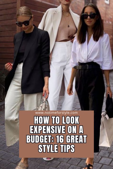 How to Look Expensive On a Budget: 16 Great Style Tips — No Time For Style Look Expensive On A Budget, Capsule Wardrobe Women, How To Look Expensive, Classy Outfits For Women, Capsule Wardrobe Outfits, Fashion Model Poses, Fashion Layout, Look Expensive, Fashion Journals