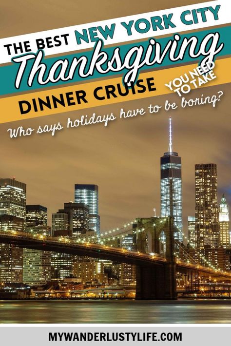 The Best Thanksgiving Dinner Cruise NYC Offers: What You’re Missing | Hornblower Thanksgiving Cruises, New York City #manhattan #newyorkcity #thanksgiving #dinnercruise New York Thanksgiving, Brunch Nyc, New York City Vacation, New York Vacation, New York City Manhattan, Nyc Christmas, Thanksgiving Break, Visit Usa, New Year's Eve Celebrations