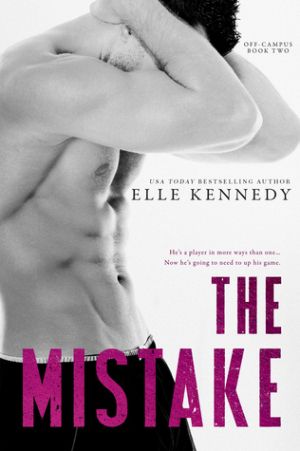 The Mistake by Elle Kennedy Off Campus Series, Jamie Mcguire, College Romance, Sylvia Day, The Mistake, Off Campus, Book Boyfriends, Book Worm, Stanley Cup