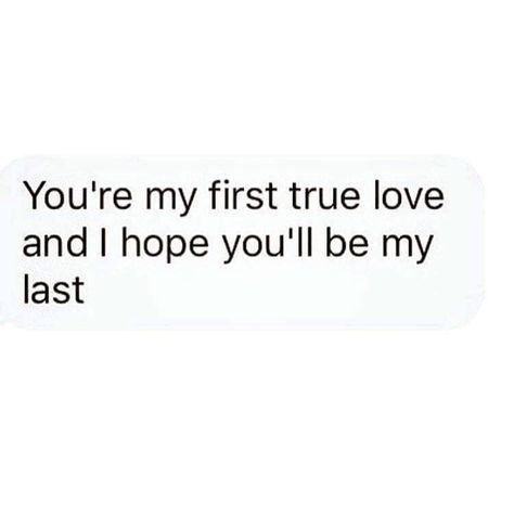 Your My First And Last Love, You Are My First Love Quotes, You Are My Last Love Quotes, You Are My First And Last Love, First True Love Quotes, First And Last Love Quotes, My First Love Quotes, Last Love Quotes, My First And Last Love