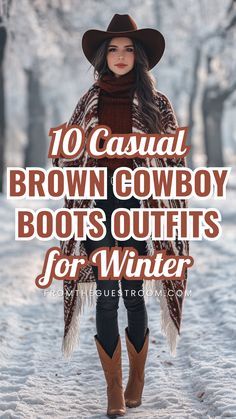 Casual Cowboy Boots Outfit, Winter Western Outfits Women, Cowboy Boots Outfit Fall, Winter Western Outfits, Winter Cowgirl, Cowboy Boots Outfit Summer, Cowboy Boots Outfit Winter, Brown Cowboy Boots Outfit, Dress And Cowboy Boots Outfit