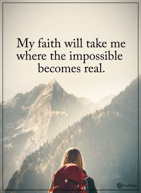 My faith will take me where the impossible becomes real. #powerofpositivity #positivewords #positivethinking #inspirationalquote #motivationalquotes #quotes #life #love #hope #faith #respect #impossible #real #possible Choose Me Quotes, Impossible Quotes, When Life Gets Tough, Good Morning Friends Images, Hiking Quotes, Cheer Quotes, Spiritual Messages, Success Affirmations, Power Of Positivity