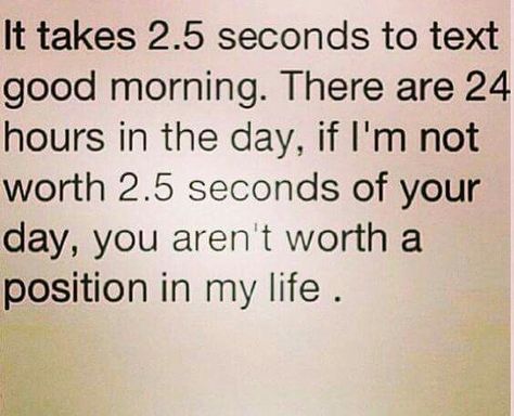 2.5 seconds to say hello. Everyone checks their phone all the time. No excuse. If you really wanted to you would. Patrick Memes, Clean Funny Memes, Funny Relationship Memes, Single Mom Quotes, Boy Quotes, Relationship Memes, Funny Relationship, Ecards Funny, Dating Humor