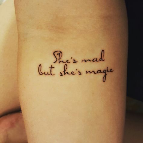 "Shes mad but shes magic" tattoo font Cusp Of Magic Tattoo, Magic Word Tattoo, Magic Quote Tattoo, Made Of Magic Tattoo, Mad Quotes, Tattoos Quotes, Magic Tattoo, Magic Quotes, Tattoo Font