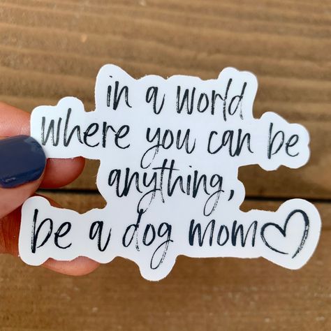 Rescue Dog Quotes, Dog Mom Sticker, Mum Quotes, Mom Car, New Business Ideas, Lucky Dog, Cute Shirt Designs, You Can Be Anything, Dog Mama