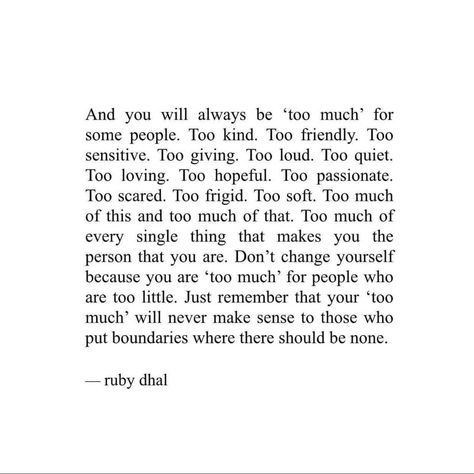 You’re Not Too Much, You’re Too Much Quotes, Ruby Dahl Quotes, You're Not Too Much, You’re Not Too Much Quotes, Ruby Dhal Quotes, You Are Not Too Much, Being Too Much Quotes, Ruby Dahl