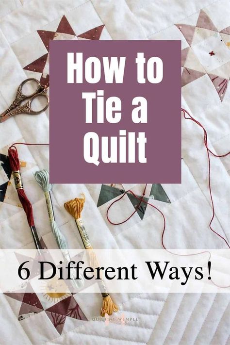 How To Sew The Back Of A Quilt, Tied Quilts With Embroidery Floss, Hand Tie Quilt Tutorial, Hand Stitching A Quilt, Hand Knotting A Quilt, How To Quilt Without A Long Arm, How To Tie Off A Quilt, Quilts Made By Hand, Hand Tacked Quilt