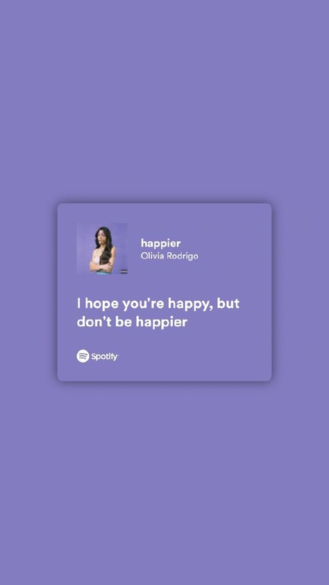 Song Lyric Spotify Aesthetic, Spotify Playlist Covers Wallpaper, Canzoni Spotify Aesthetic, Spotify Songs Aesthetic, Wallpaper Song Lyrics, Lyrics Olivia Rodrigo, Happier Lyrics, Spotify Aesthetic, Spotify Songs