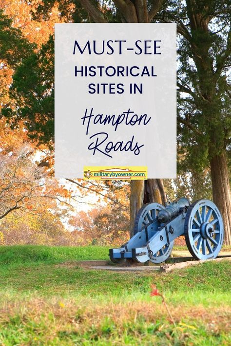 Must-See Historical Sites and Landmarks in Hampton Roads Yorktown Battlefield, Hampton Virginia, Archeological Sites, Cape Charles, Virginia History, Military Wife, Hampton Roads, Historic Preservation, House Museum