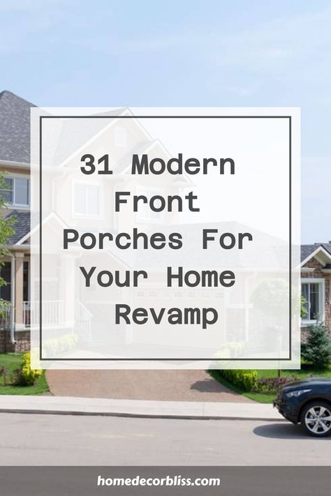 modern front porches Front Porch Addition Modern, Front Porch Makeover Modern, Cape House Front Porch, Front Of House Design Ideas, Adding Covered Porch To Front Of House, Add On Entryway Entrance Exterior, Add A Front Porch To A Two Story House, How To Make A Front Porch, Chic Front Porch Decor