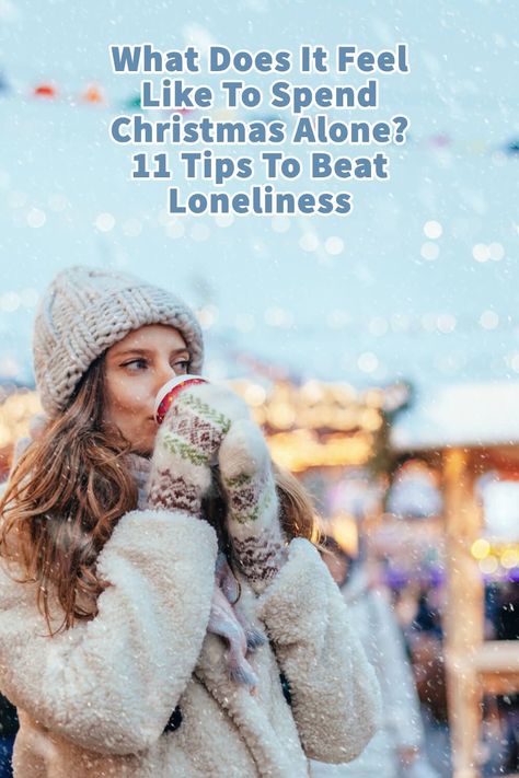 If you are in a situation where for the first time in your life, you may be faced with spending Christmas by yourself, it can be disheartening. Some people wonder what it feels like and what you can do when you spend Christmas alone. #dustyroads #ABusOnADustyRoad #livingyourlifeasaglobalcitizen #Christmas #Holiday Travel Mongolia, Spending Christmas Alone, Christmas Alone, Travel Cambodia, Great Places To Travel, Travel China, Travel Vietnam, Full Time Travel, Travel Finds