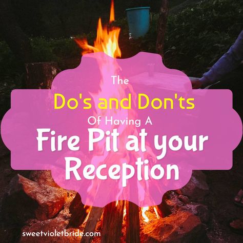 The Do's and Don'ts of Using a Fire Pit at Your Reception - Sweet Violet Bride Wedding Fire Pit, Vineyard Trellis, Diy Fire Pits, Father Daughter Dance Songs, Unusual Wedding Dresses, Sunflower Cake, Bridal Party Attire, Sweet Violets, Diy Fire Pit