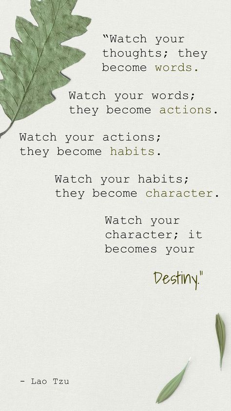 Quote "Watch your thoughts; they become words. Watch your words; they become actions. Watch actions; they become character. Watch your character; it becomes your destiny." on background with green leaves. Quotes Aesthetic Deep Meaningful, Quotes Deep Meaningful Background, Best Quotes Deep So True, English Thoughts Life, Quotes Deep Meaningful Inspiration Happy, Thoughts Quotes Wallpaper, Wisdom Quotes Deep Short, Short Meaningful Quotes Deep So True Life Lessons, Quotes Deep Feelings Wallpaper